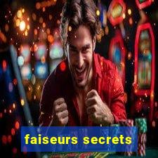 faiseurs secrets