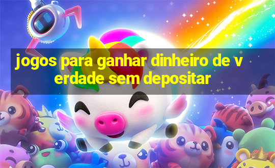 jogos para ganhar dinheiro de verdade sem depositar