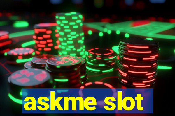 askme slot