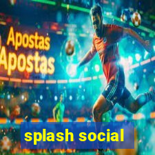 splash social