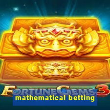 mathematical betting