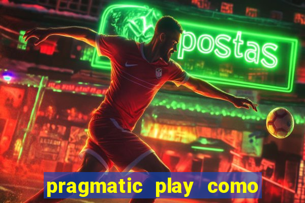 pragmatic play como ganhar dinheiro