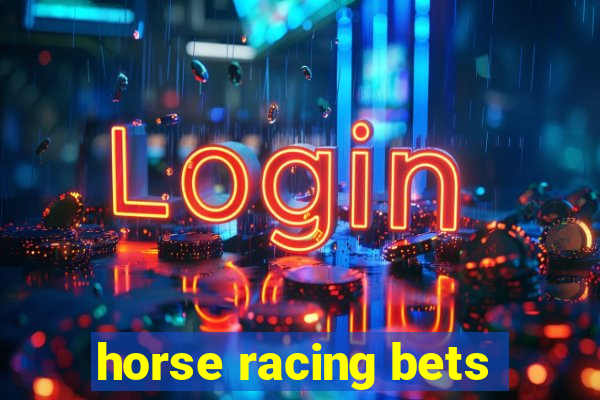 horse racing bets