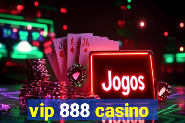 vip 888 casino