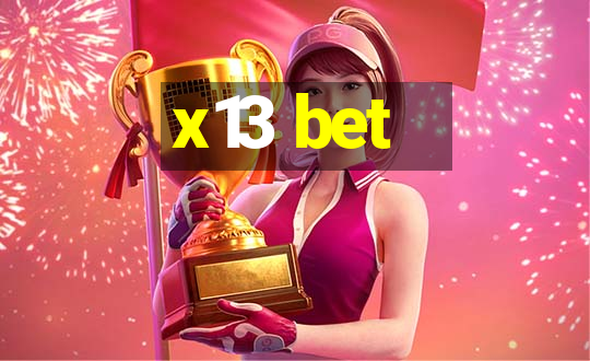 x13 bet