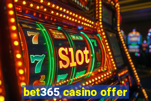 bet365 casino offer