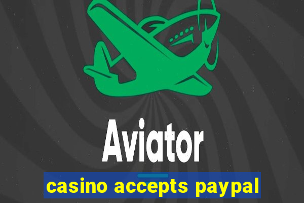 casino accepts paypal