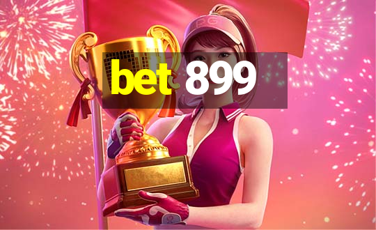 bet 899