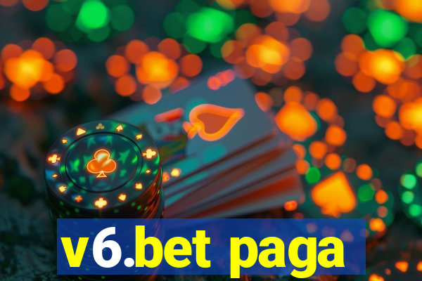 v6.bet paga