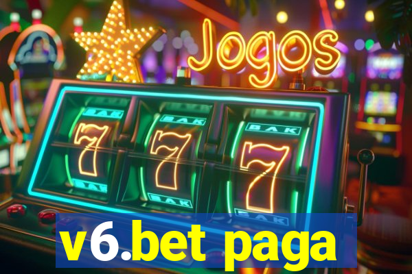 v6.bet paga