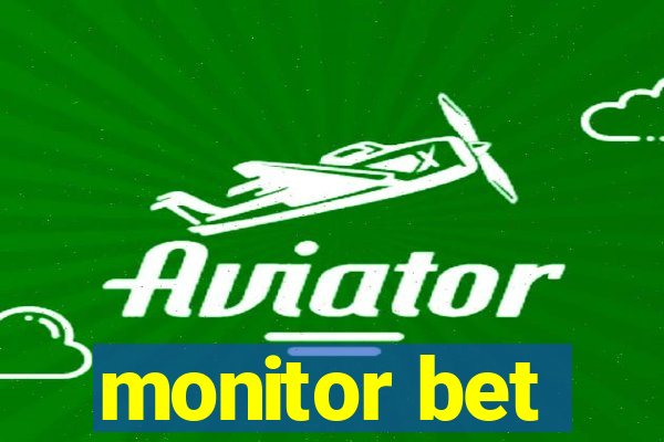 monitor bet