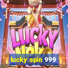 lucky spin 999