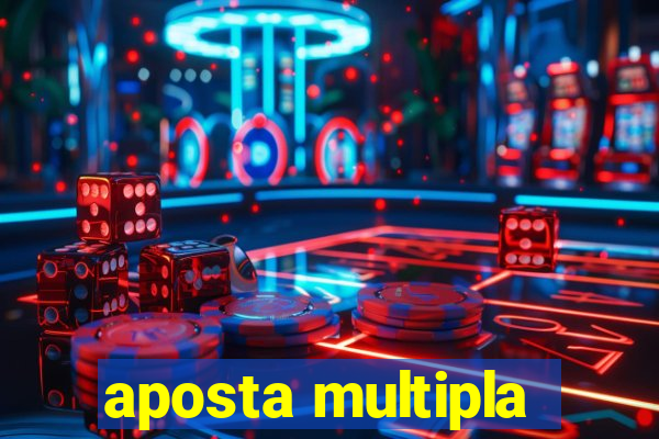 aposta multipla