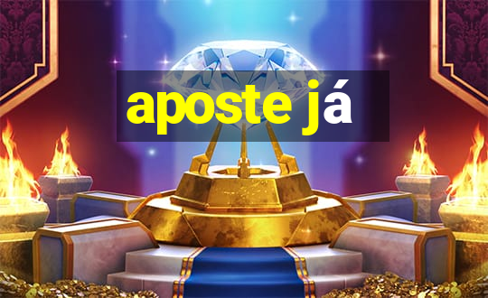 aposte já