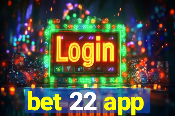 bet 22 app