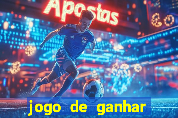 jogo de ganhar dinheiro verdadeiro