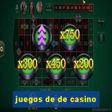 juegos de de casino