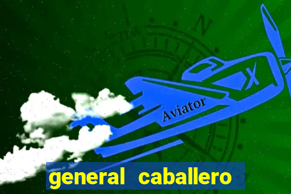 general caballero jlm x 2 de mayo