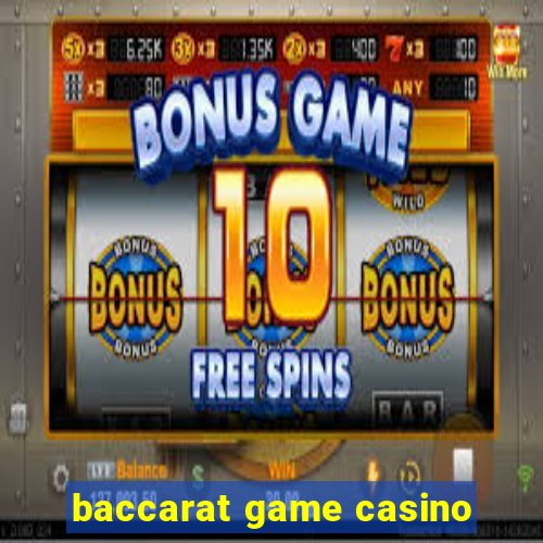 baccarat game casino