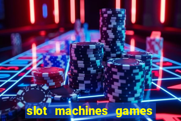 slot machines games for pc