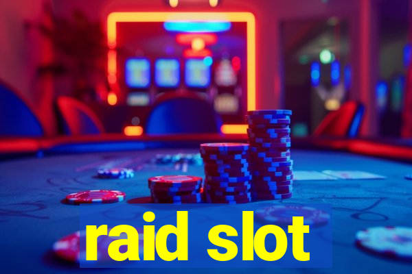 raid slot