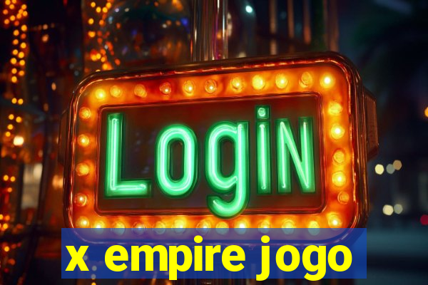 x empire jogo