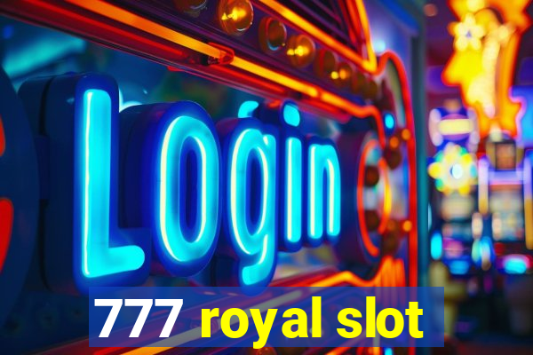 777 royal slot