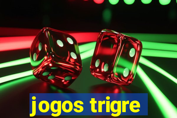 jogos trigre