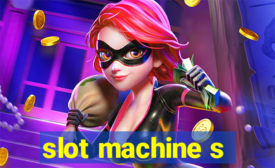 slot machine s