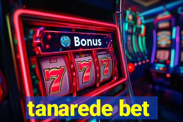 tanarede bet