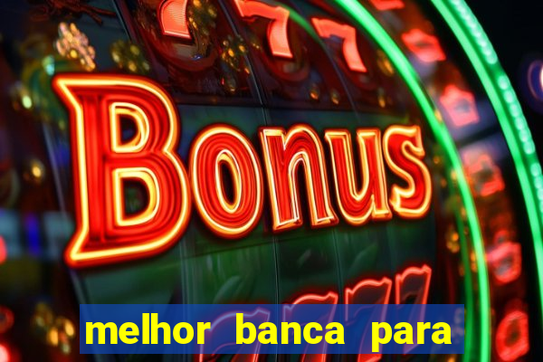 melhor banca para jogar fortune tiger