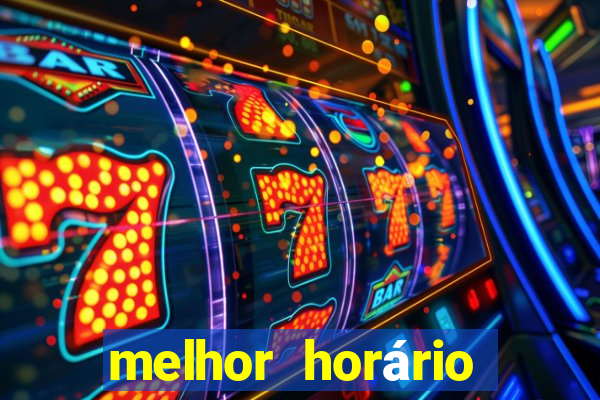 melhor horário para jogar fortune tiger de manha