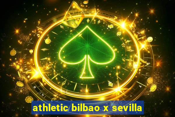 athletic bilbao x sevilla