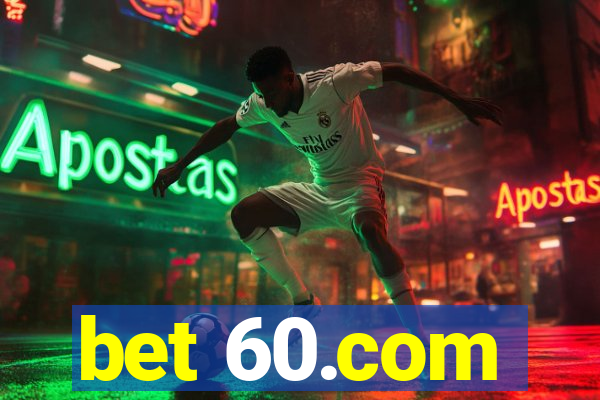 bet 60.com