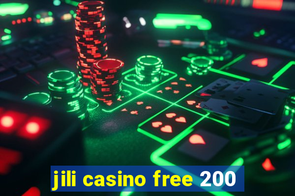 jili casino free 200