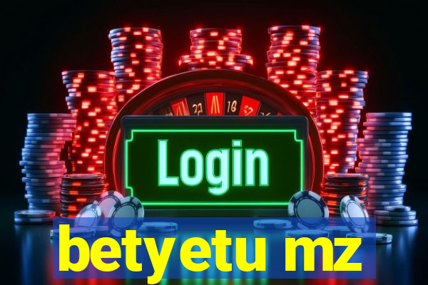 betyetu mz