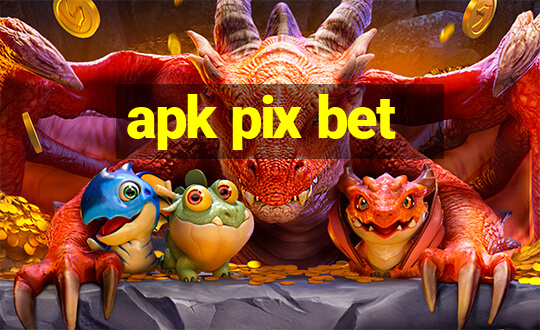 apk pix bet