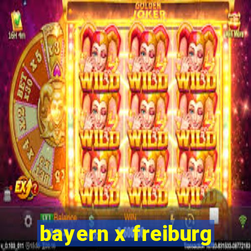 bayern x freiburg