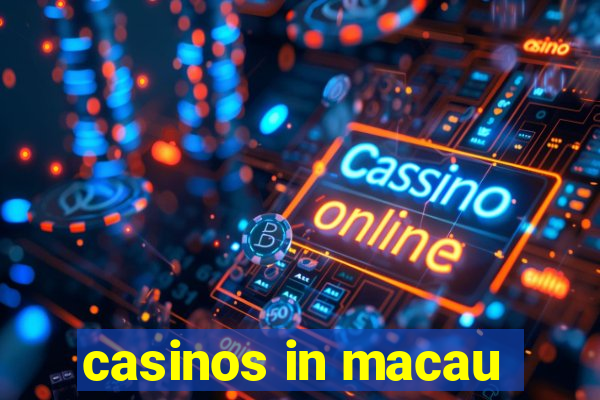 casinos in macau