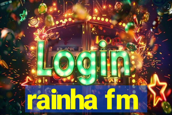 rainha fm