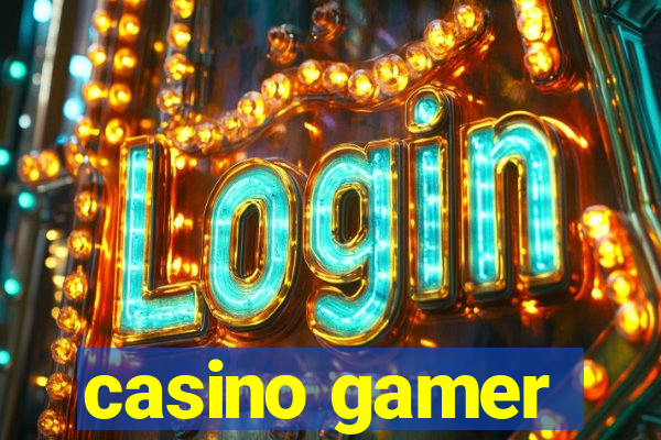 casino gamer