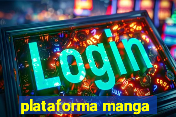 plataforma manga