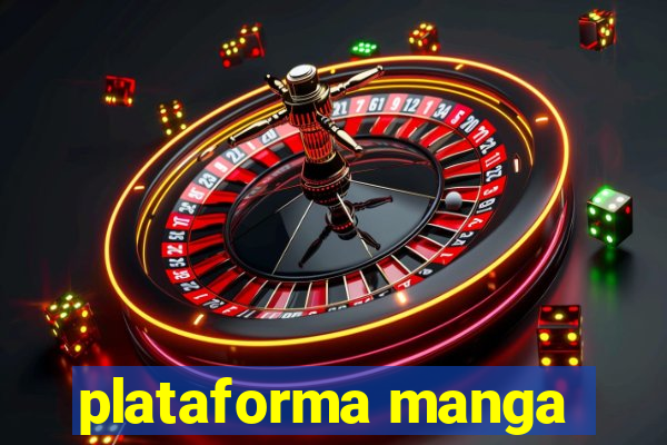 plataforma manga