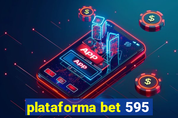 plataforma bet 595