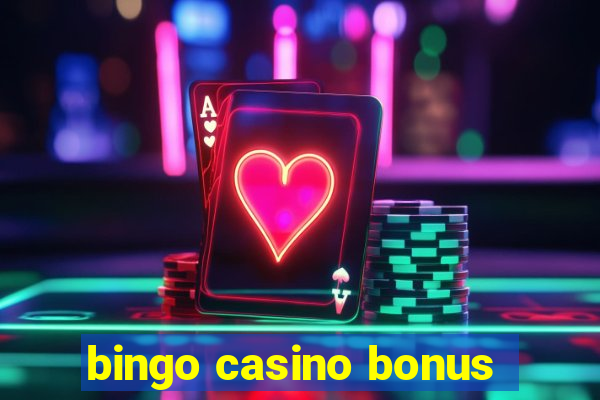 bingo casino bonus