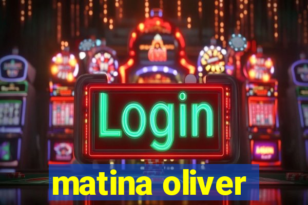 matina oliver