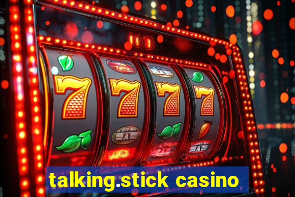 talking.stick casino