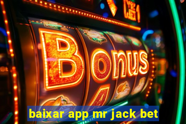 baixar app mr jack bet