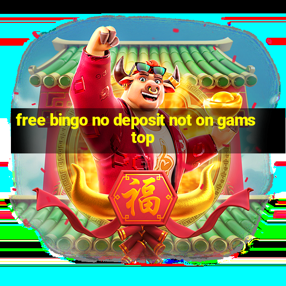 free bingo no deposit not on gamstop