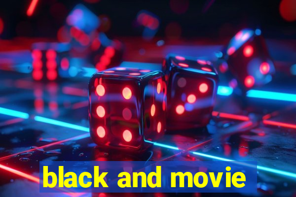 black and movie